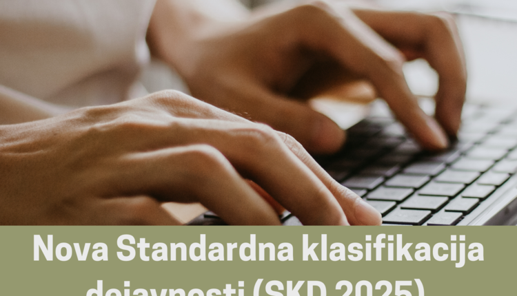 Nova Standardna klasifikacija dejavnosti (SKD 2025) – preverite svojo glavno dejavnost