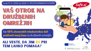 Spletni seminar za starše: Vaš otrok na družbenih omrežjih